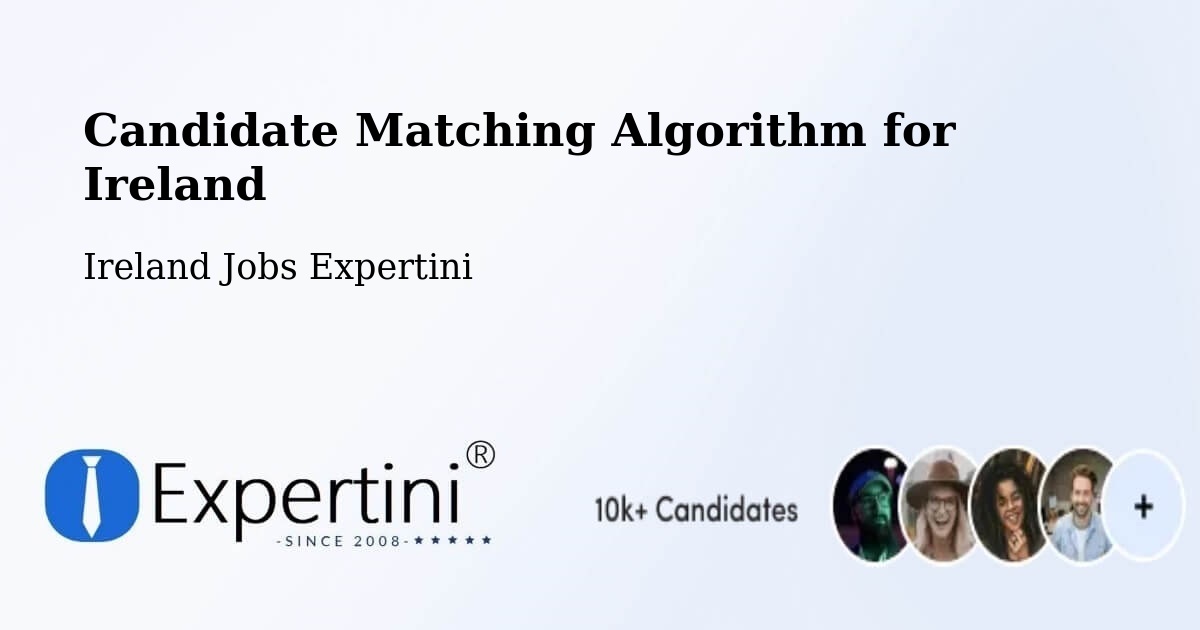 Candidate Matching Algorithm Overview – County Leitrim - Ireland Jobs Expertini